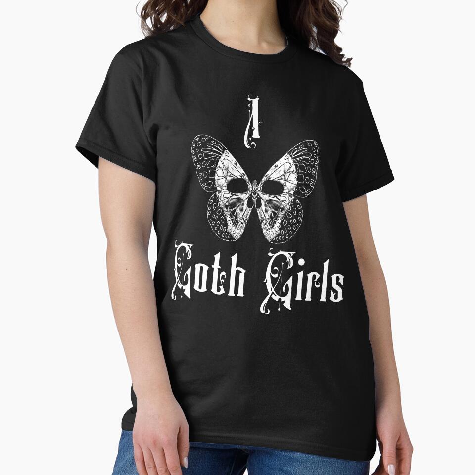 I Love Goth Girls Butterfly Skull by LeGND