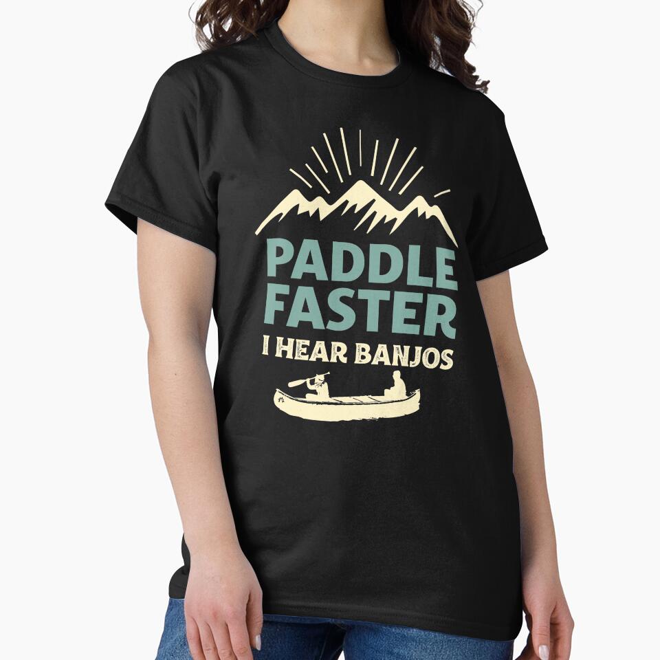 Paddle Faster I Hear Banjos - Vintage Essential by Omix-Creative