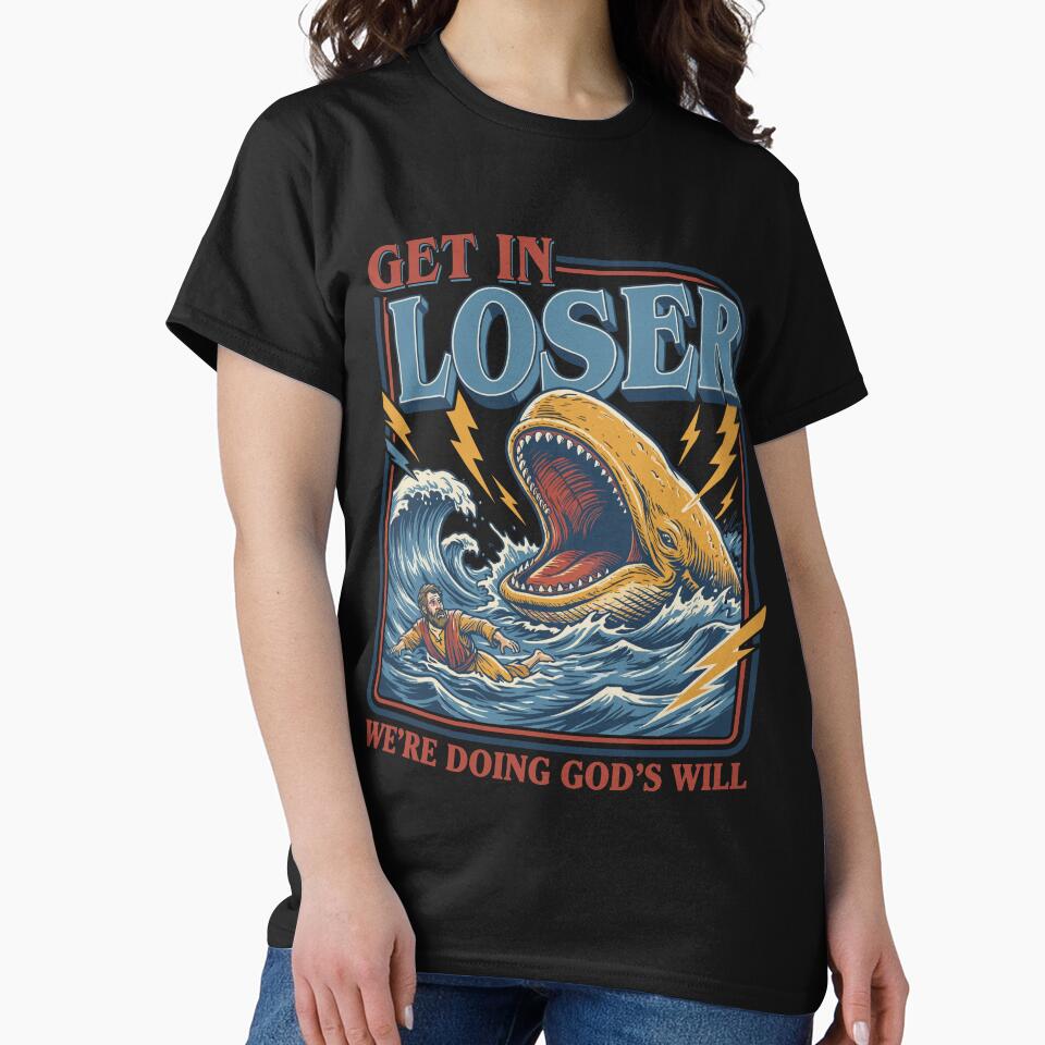 Get In Loser We're Doing God's Will Funny Christian Bible by judycuevas1