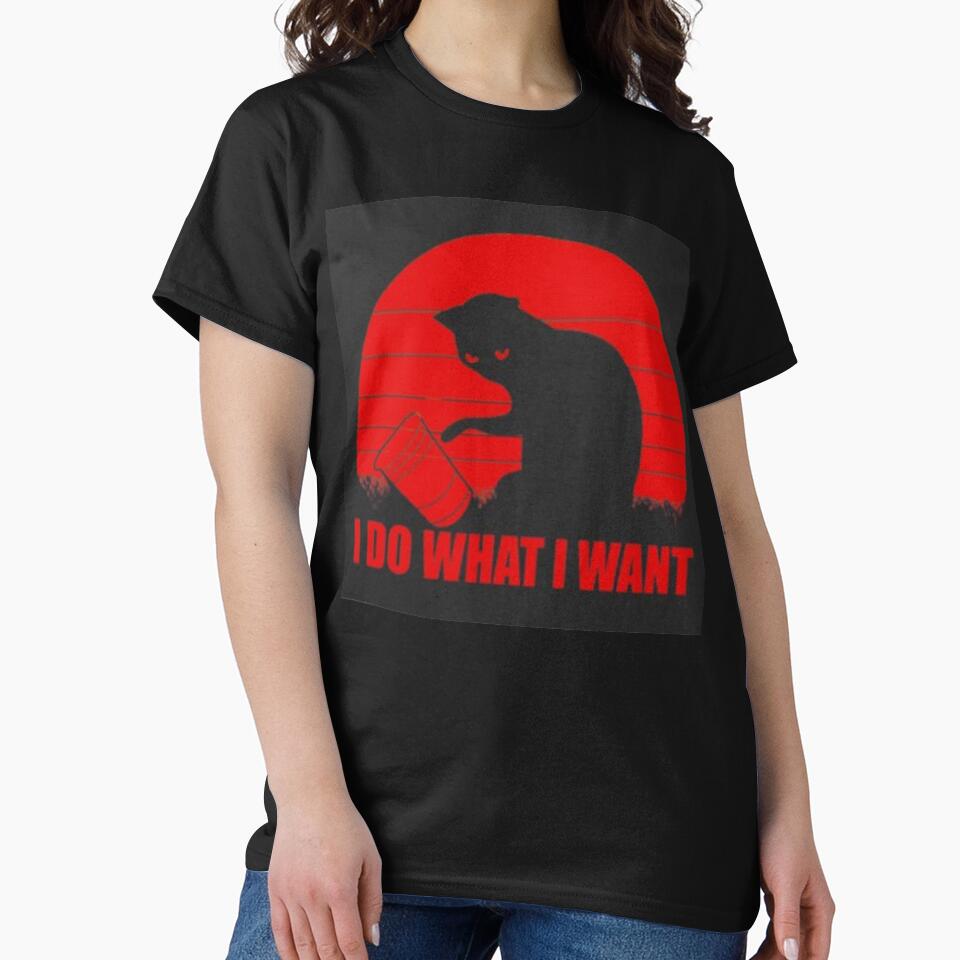 I Do What I Want Printed T-Shirt by storeInsight