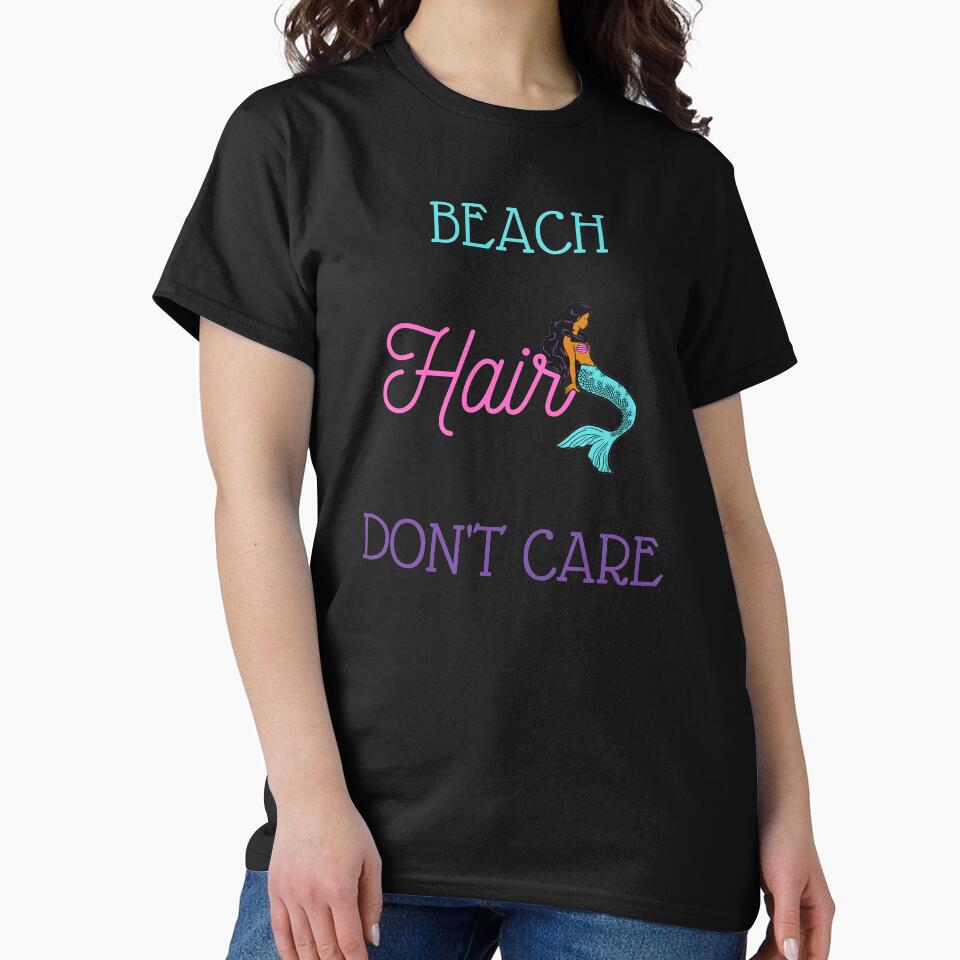 Beach Hair Don't Care by MND-Designs