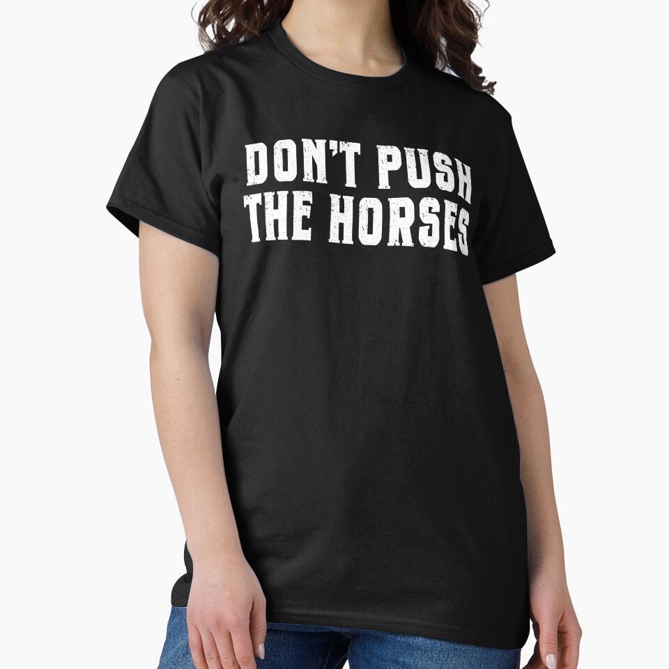 Don't Push The Horses by motivato