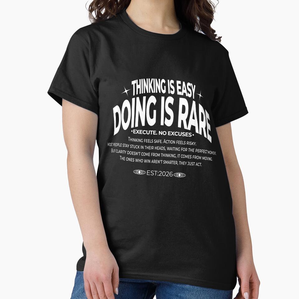 Thinking Is Easy Doing Is Rare Streetwear Typography Design by outlyndstudios2