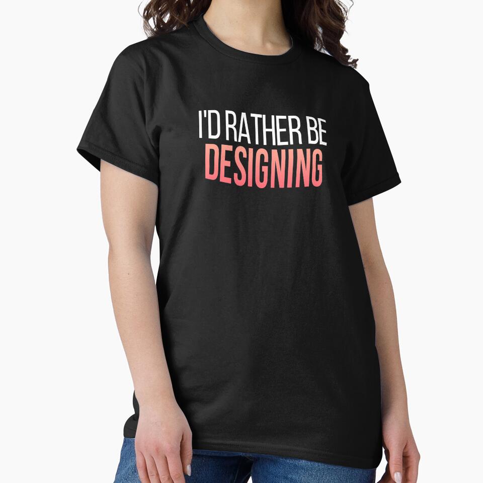 I'd Rather Be Designing,  Cool Gift For Designers And Creatives by Vitrina ⭐⭐⭐⭐⭐