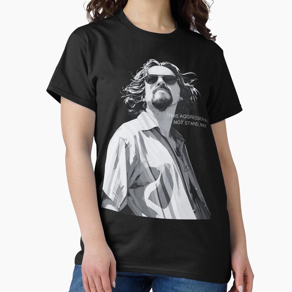 The Dude This Aggression Will Not Stand, Man by Dank Graphics