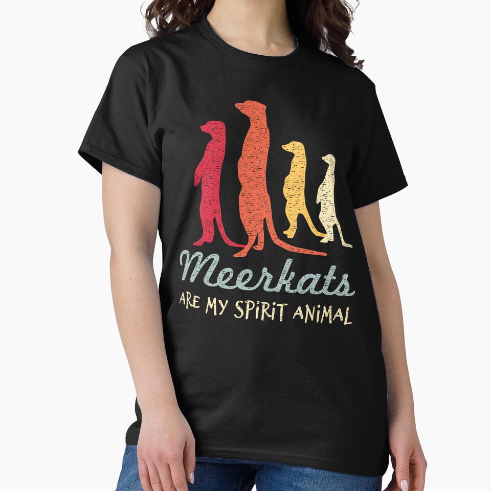 Meerkats Are My Spirit Animal - Love Meerkats by Bangtees