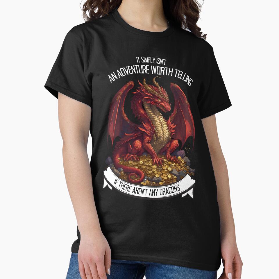 It Simply Isnt an Adventure Worth Telling If There Arent Any Dragons - Red Dragon - Fantasy by Fenay Designs
