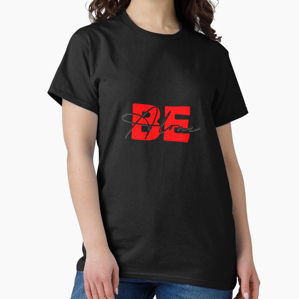 Minimalist BE Alone Streetwear Typography Design by GOUR FASHION