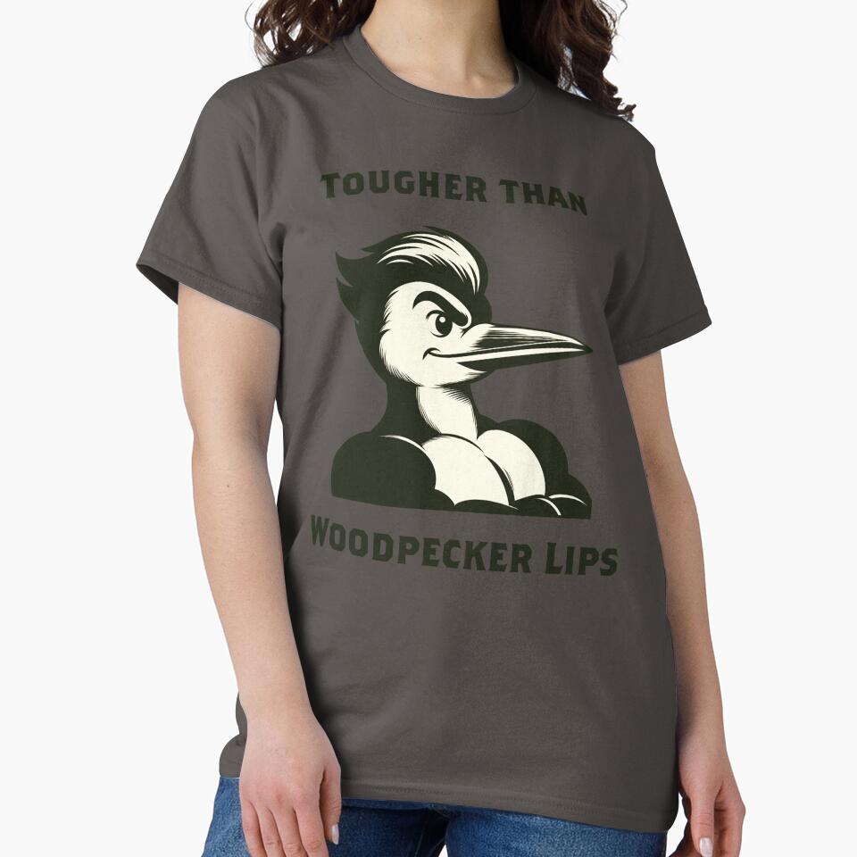 Tougher Than Woodpecker Lips by ScroggMcGoose