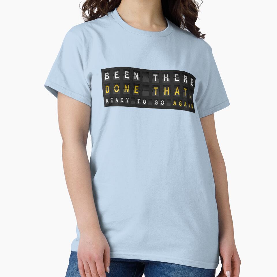 Been There Done That Traveler Slogan by CustomTravelArt