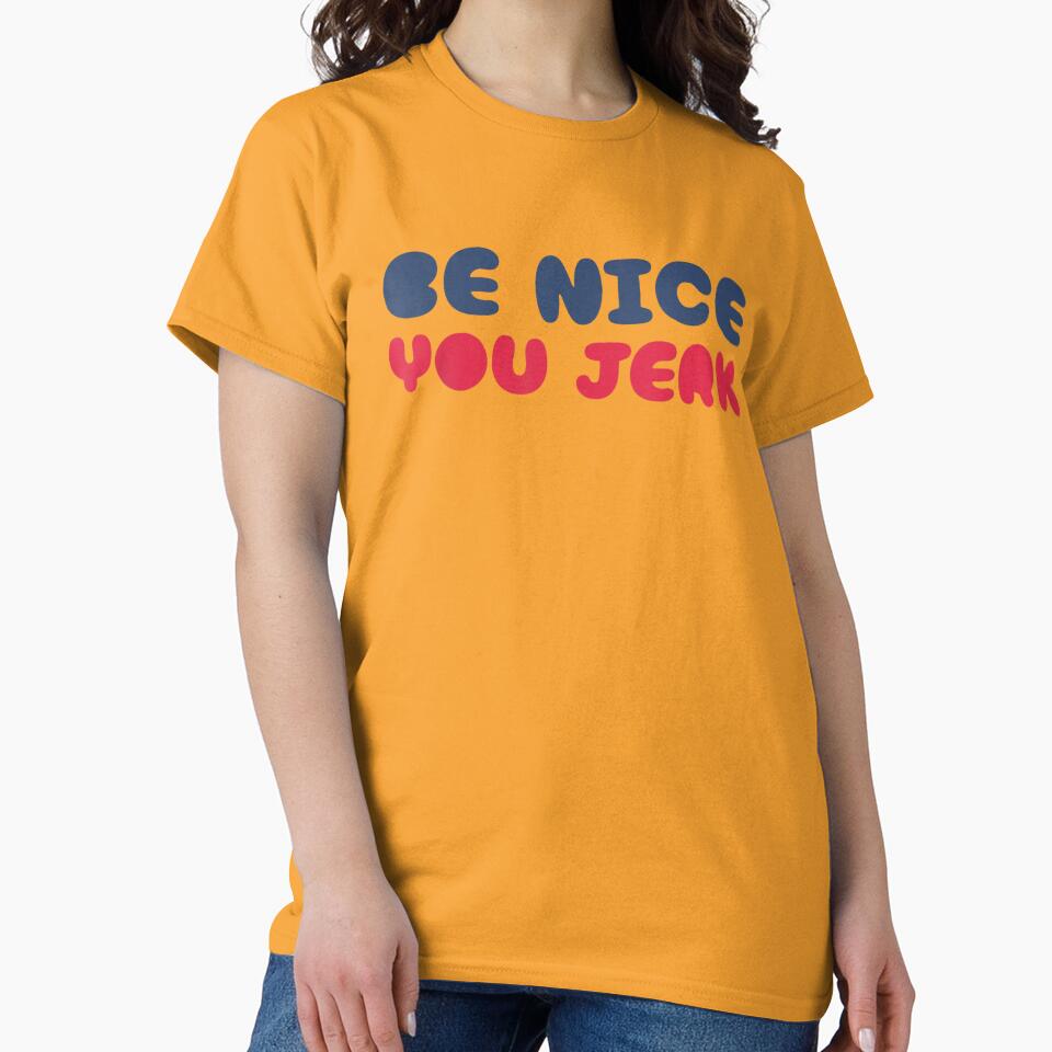 Be Nice You Jerk by ivotee