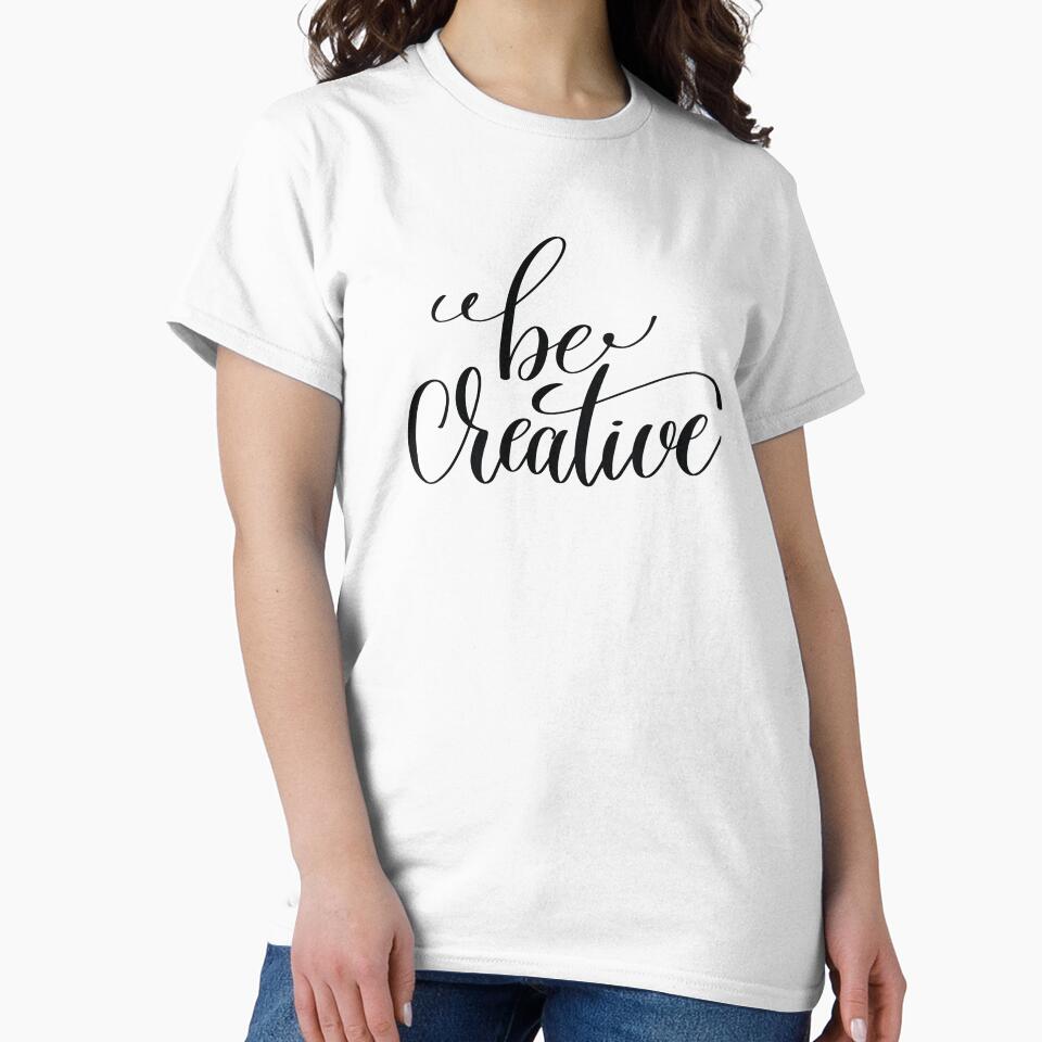 Be Creative Inspirational and Motivational Quotes by ProjectX23