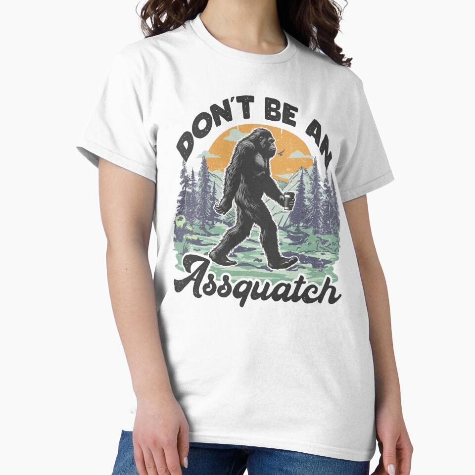 Don't be an Assquatch Bigfoot design Retro sublimation Funny camping And Hiking Tee print Funny quote graphic by MotivaChic