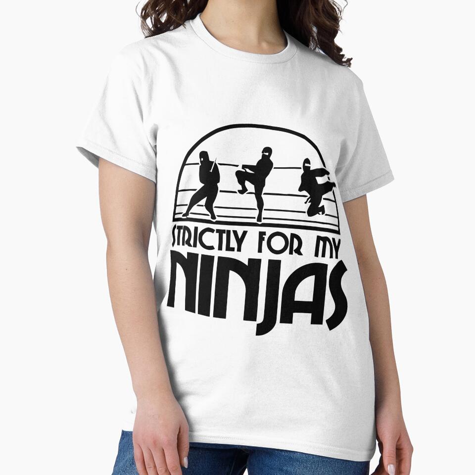 Strctly For My Ninjas by NutHouseGear