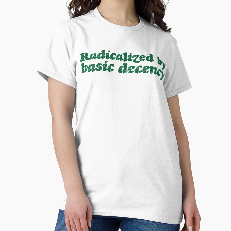 Radicalized By Basic Decency V3 - Pine by sillyjess