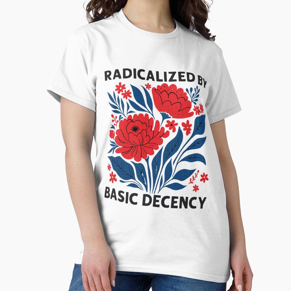 Radicalized by Basic Decency by Tadruickshank