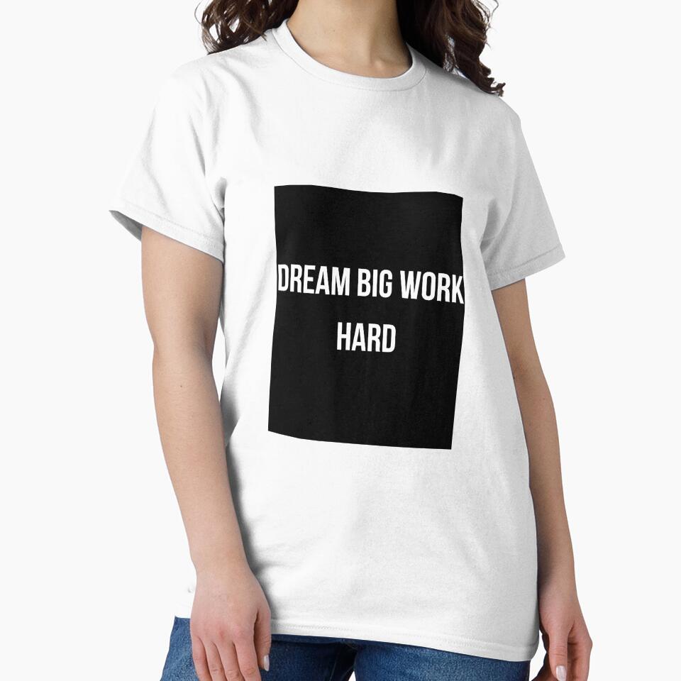 Motivational Quote T-Shirt-Dream Big Work Hard by Mindset Threads