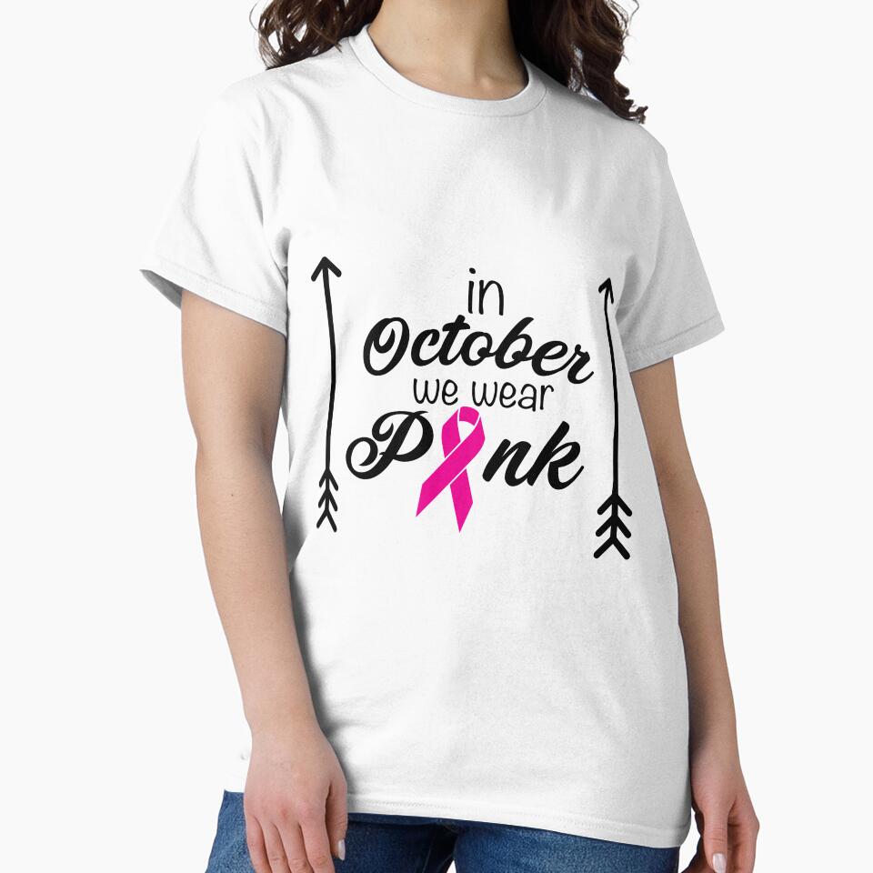 In October We Wear Pink Breast Cancer Awareness Tee by AllStarMerch