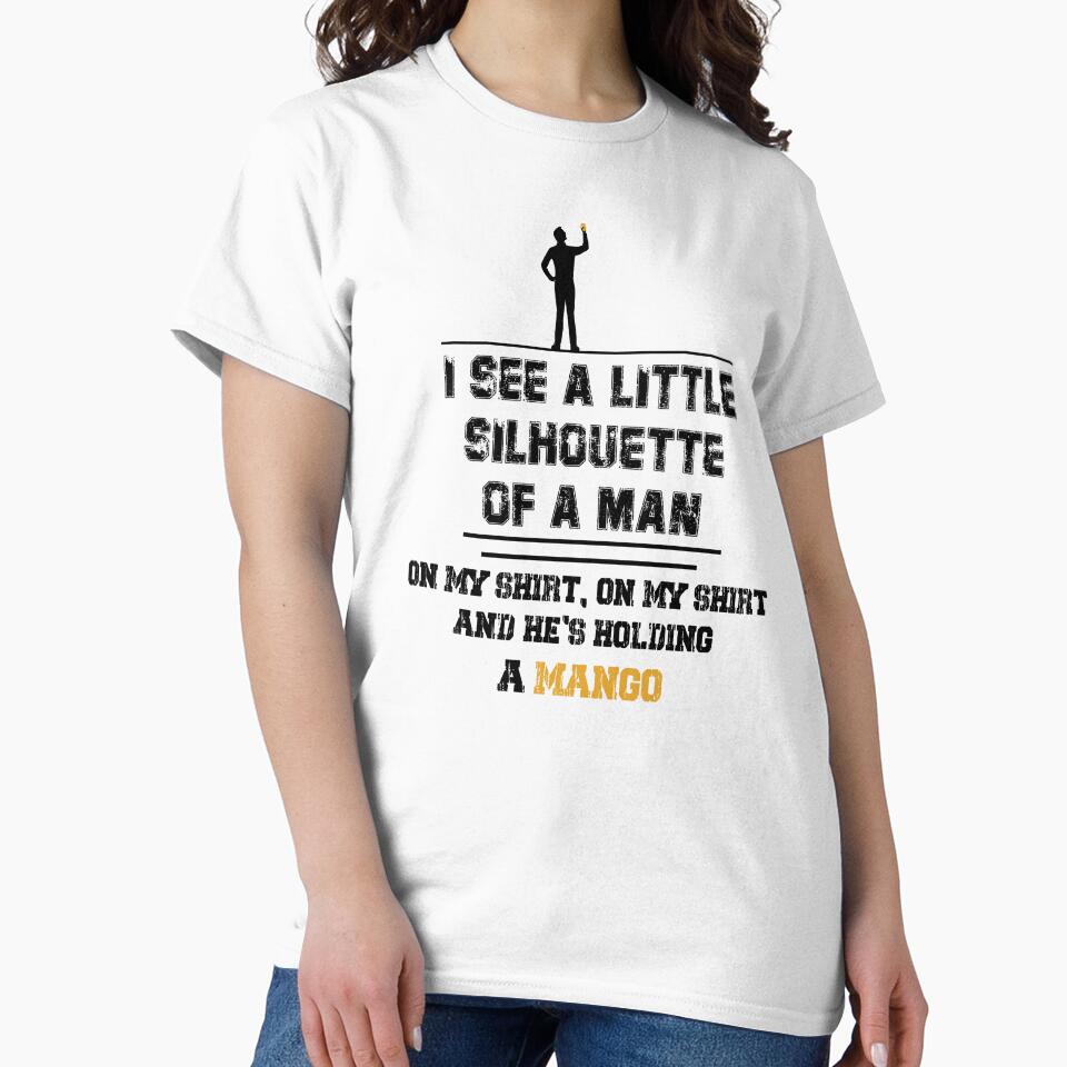 funny mango, I see a small silhouette of a man On my shirt, on my shirt and he's holding a mango by PROgo ⭐⭐⭐⭐⭐ (3,993)