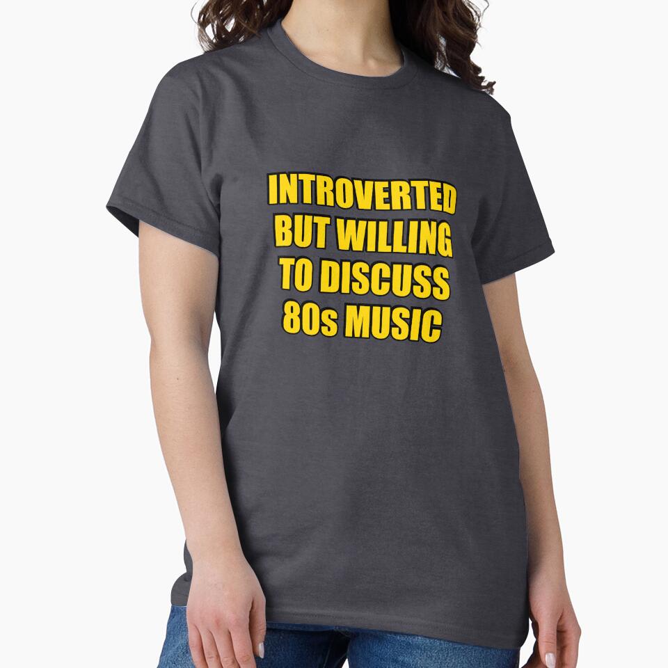 Introverted But Willing To Discuss 80s Music by Inspirationmotivation
