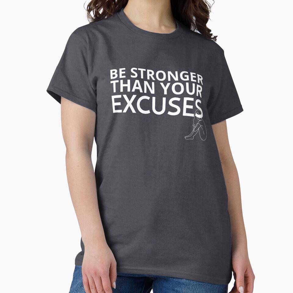 Be Stronger Than Your Excuses by Super Perception