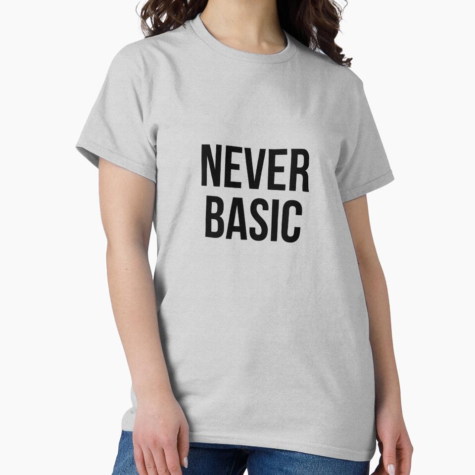 Never basic by 3bagsfull