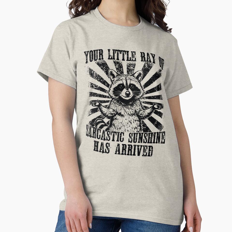 Your Little Ray Of Sarcastic Sunshine Funny Raccoon Meme by gustavbellocci