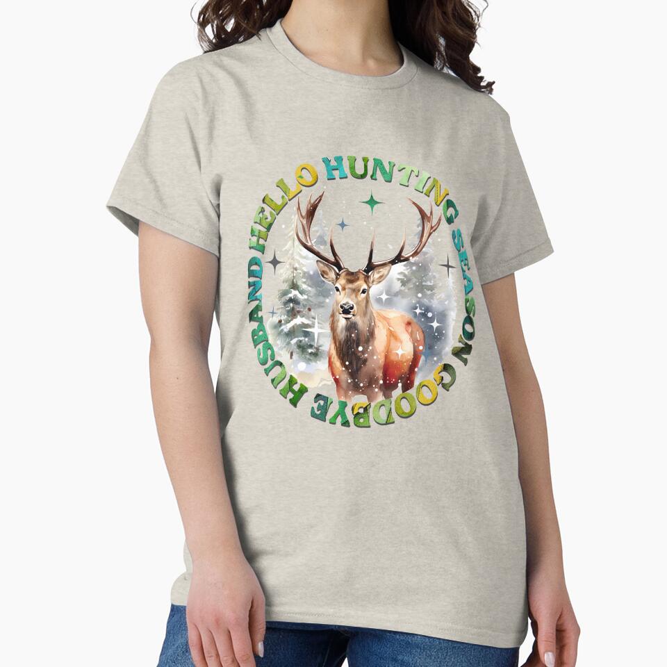 Hello Hunting Season Goodbye Husband by FunCreative