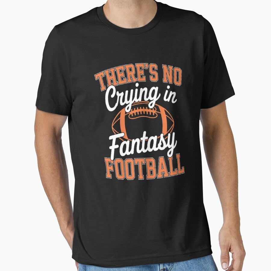 There's No Crying In Fantasy Football Sport Lover by SignaturalGen