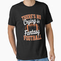 There's No Crying In Fantasy Football Sport Lover by SignaturalGen