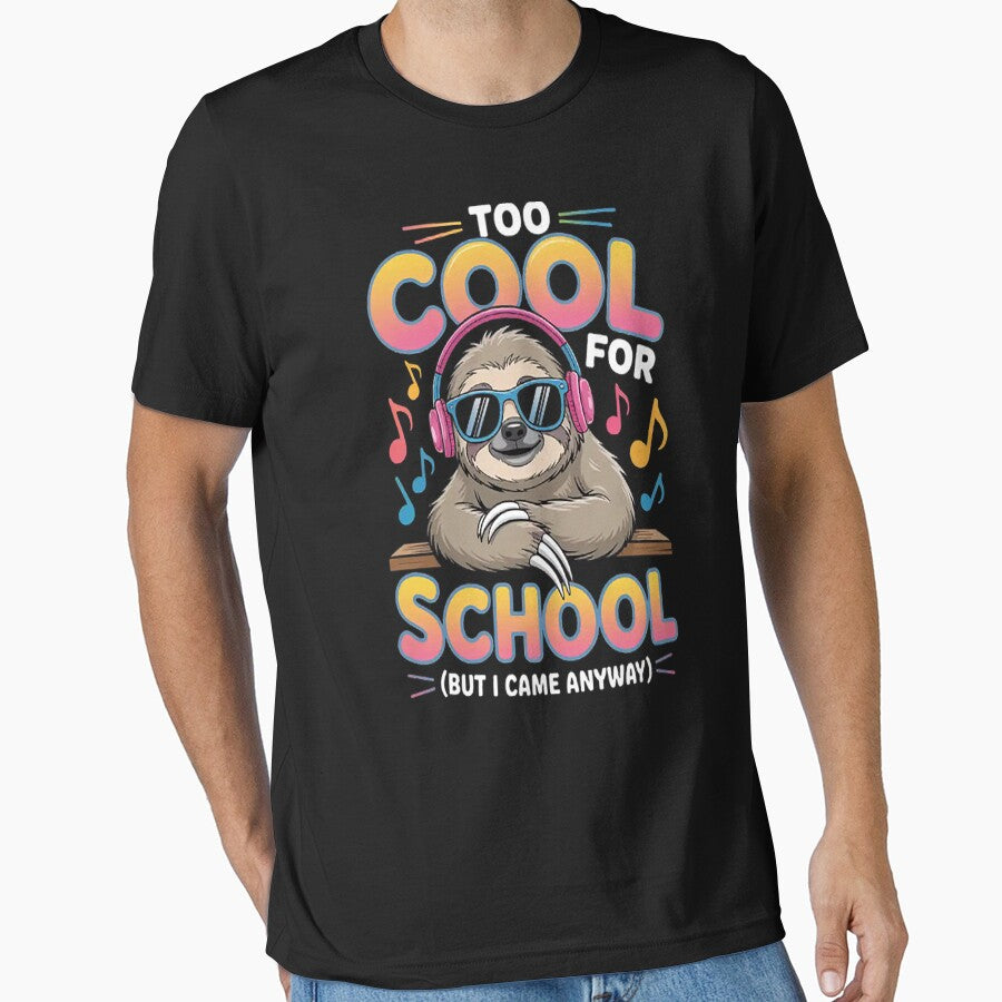 Too Cool for School Sloth Student Quote back to school by SignaturalGen
