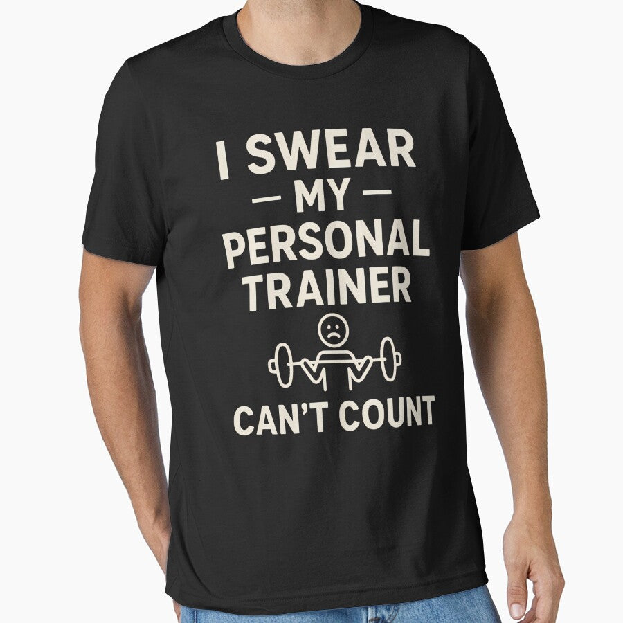 I Swear My Personal Trainer Can’t Count - Funny Fitness by ZBIFBOUETLA