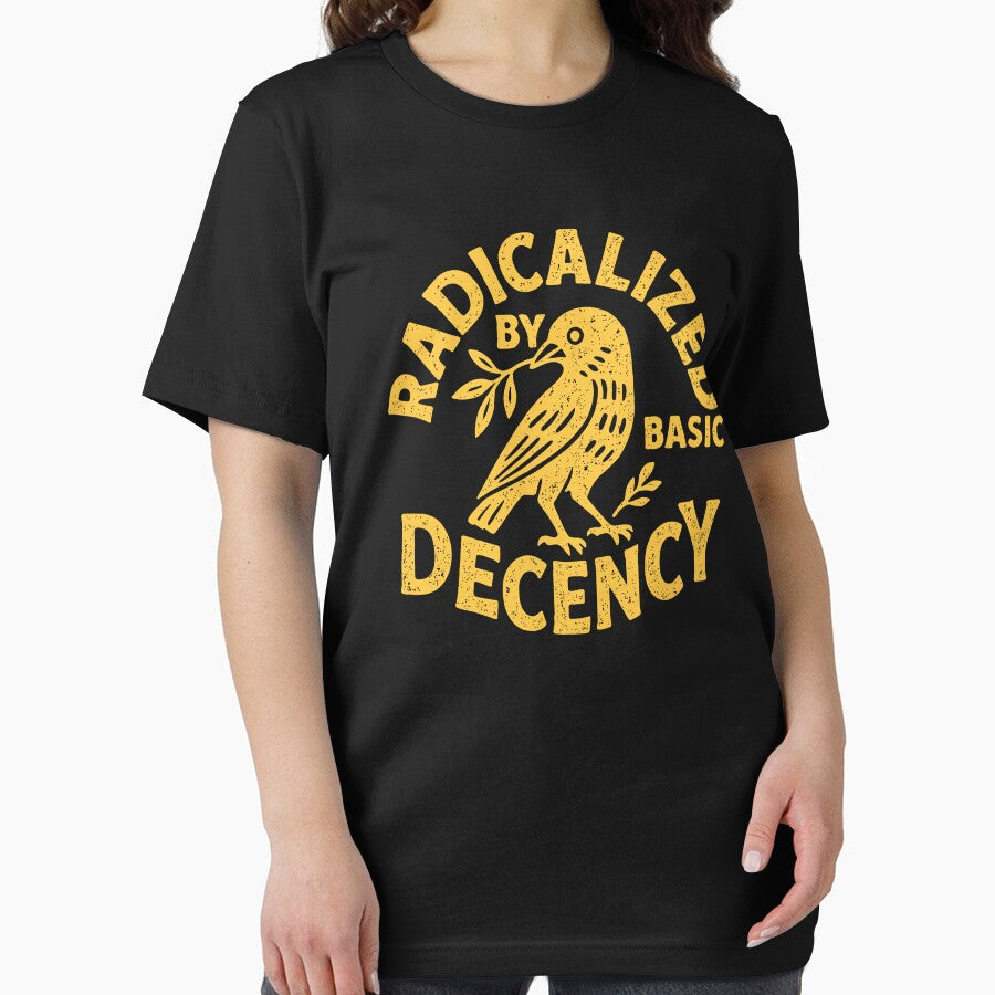 Radicalized By Basic Decency by Ezra Varley