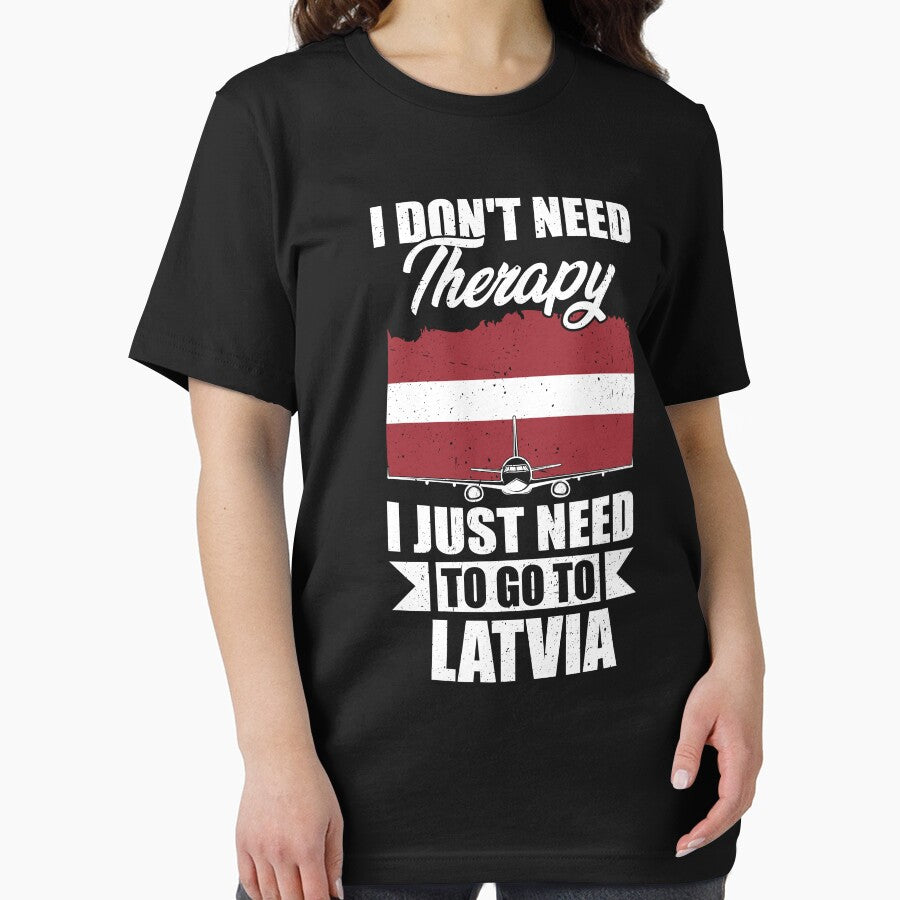 I Don't Need Therapy I Just Need to Go to latvia by GabbyKash