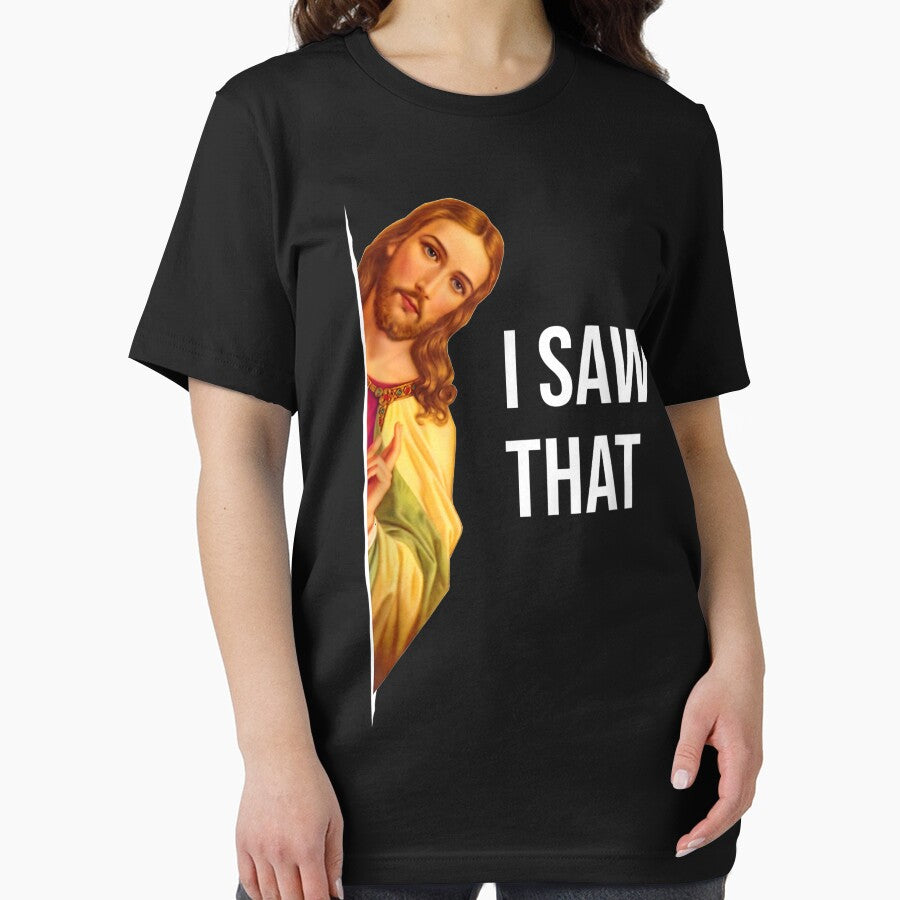 Funny Quote Jesus Meme I Saw That Christian God Womens Mens by KiemPhung203