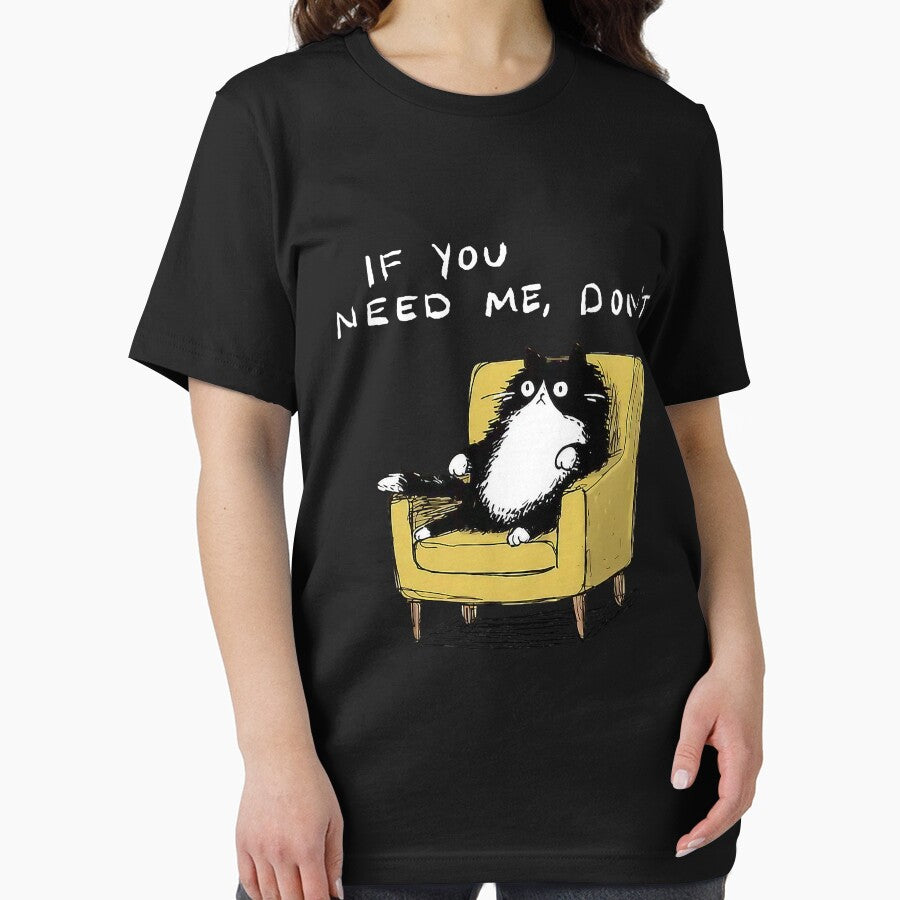 If You Need Me Don’t Funny Black Cat Sarcastic Humor by FrankIsabel