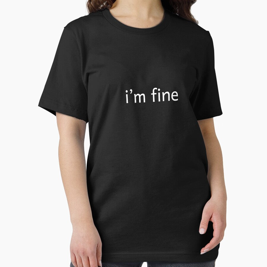 i'm fine T-shirt by DRY original