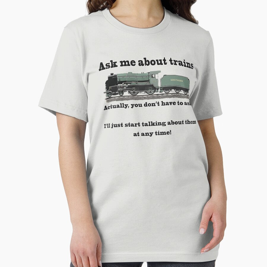 Funny, for train fans. "Ask me about trains" Trainspotter, steam train, model trains... by jdunster