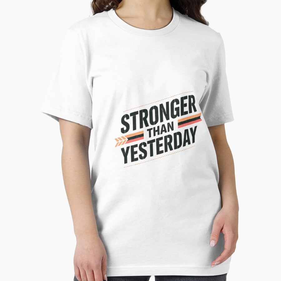 Stronger Than Yesterday – Gym Motivation Quote T-Shirt by rsuniquestyle