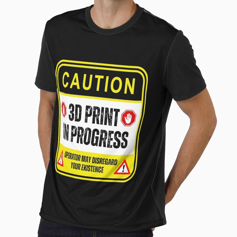 Caution: 3D Print In Progress by BadAttitudeTees