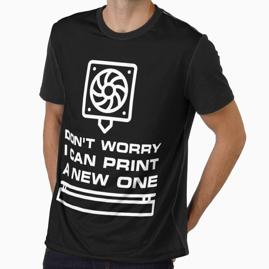 Don't Worry - I can Print a new One 3D Printing Funny design for 3d printers lovers by venomousvector
