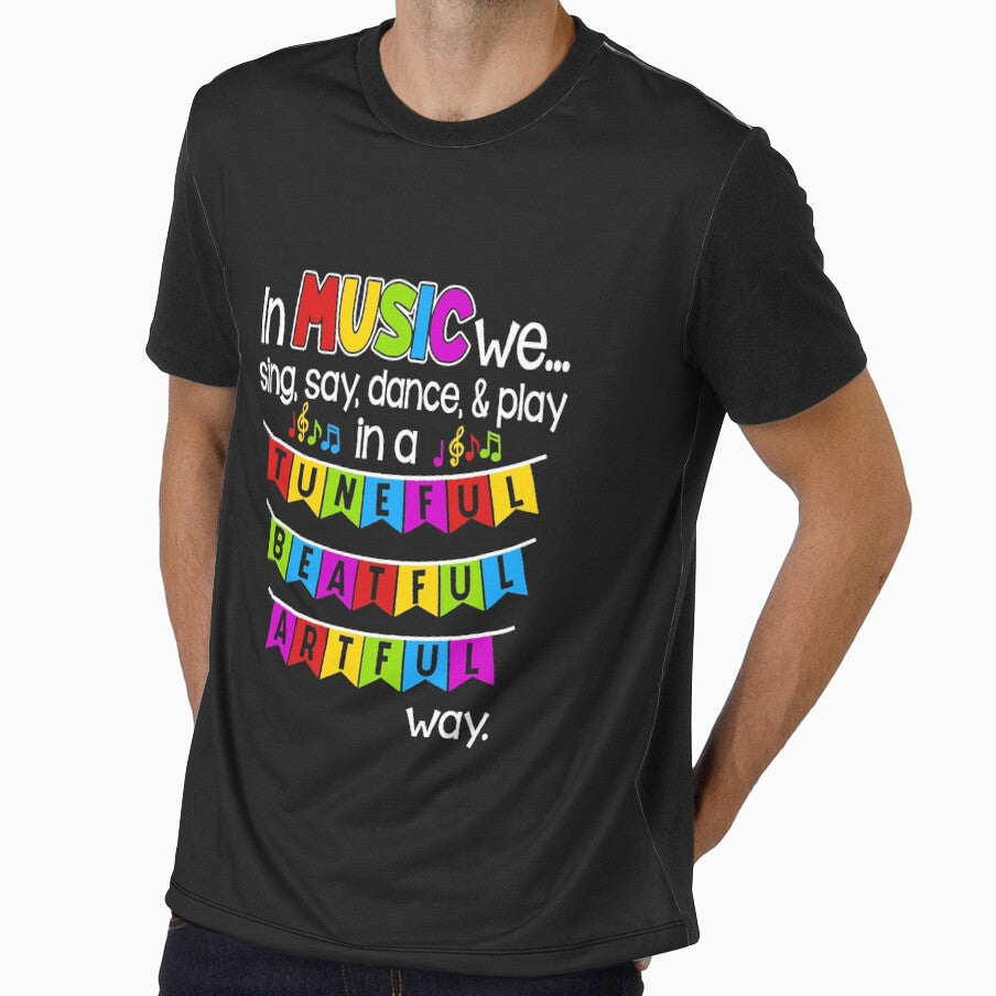 In Music We Sing, Say, Dance And Play Tune Full, Beat Full, Art Full Way by CallieStore