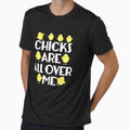 Chicks Are All Over Me Funny Easter by AlineTeeter