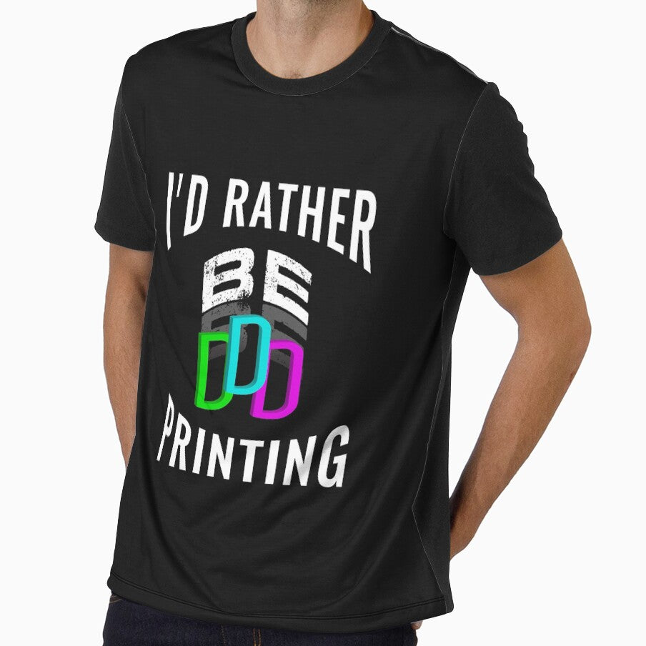 I'D Rather be 3D Printing by FishingloversYT
