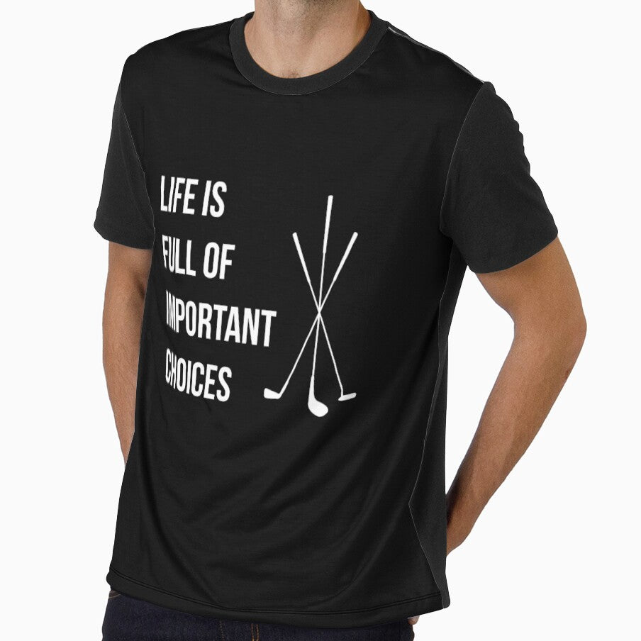 Life is Full Of Important Choices Golf by evokearo
