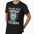 In A World Full Of Grandpas Be A Papa Father's Day by anniet33