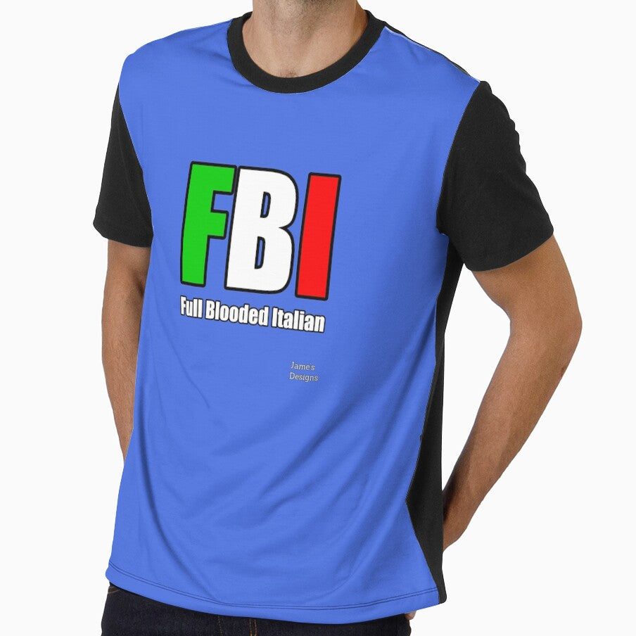 Full Blooded Italian FBI (F.B.I.) - Jame's Designs by JamesShirts-com