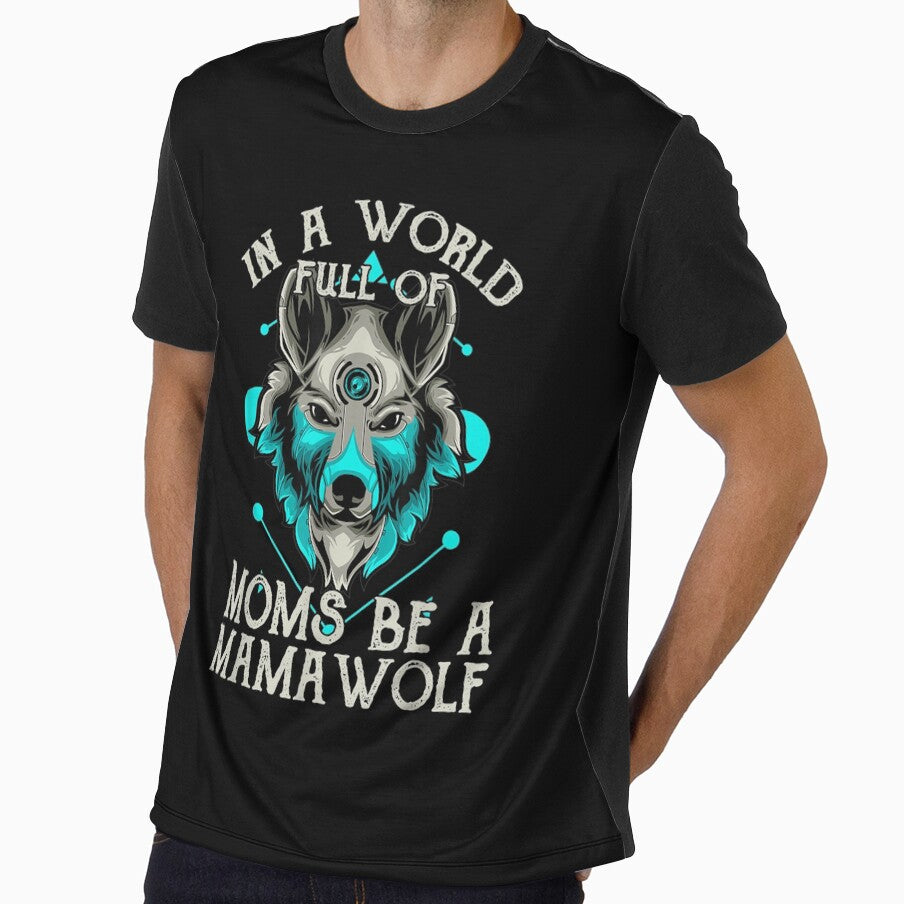 Womens In A World Full Of Moms Be A Mama Wolf Mother's Day Gift by rubysheila