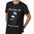 Life Is Full Of Important Choices by blueskygiftco