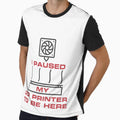 I Paused My 3D Printer To Be Here Funny 3D Printing Design by venomousvector